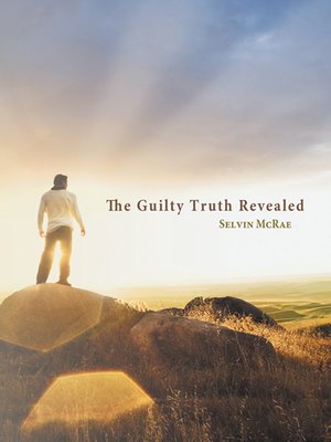 cover image of The Guilty Truth Revealed